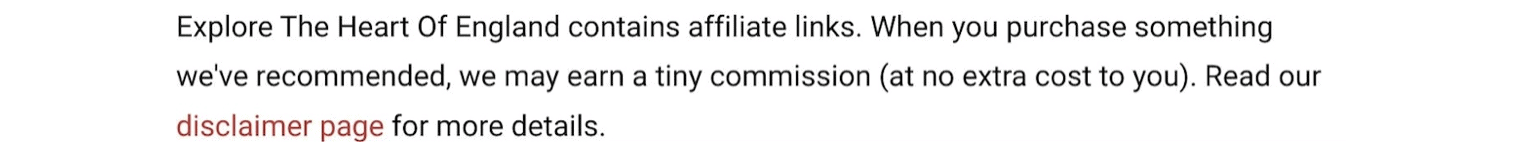 Affiliate disclosure notice stating that exploretheheartofengland.co.uk contains affiliate links and may earn commission from purchases at no extra cost to readers